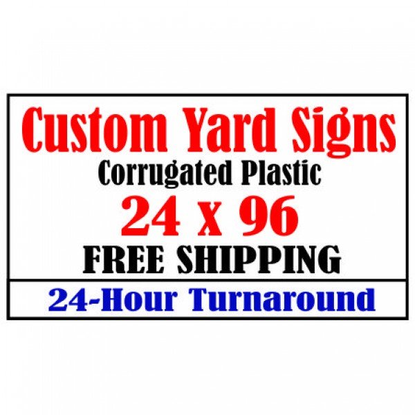 Yard Signs 24x96